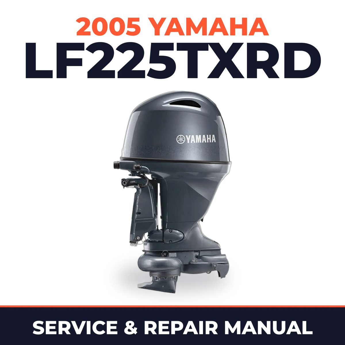 2005 Yamaha LF225TXRD 2 stroke Service and Repair Manual