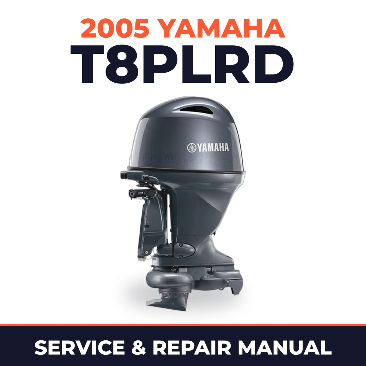 2005 Yamaha T8PLRD 2 stroke Service and Repair Manual