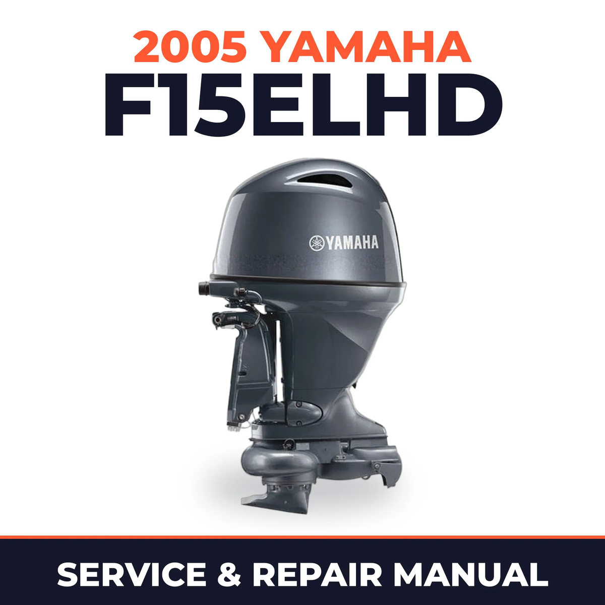 2005 Yamaha F15ELHD 4 stroke Service and Repair Manual
