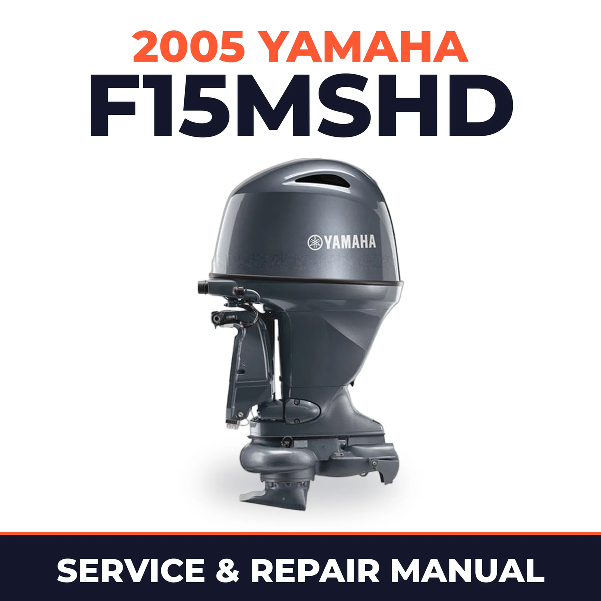2005 Yamaha F15MSHD 4 stroke Service and Repair Manual