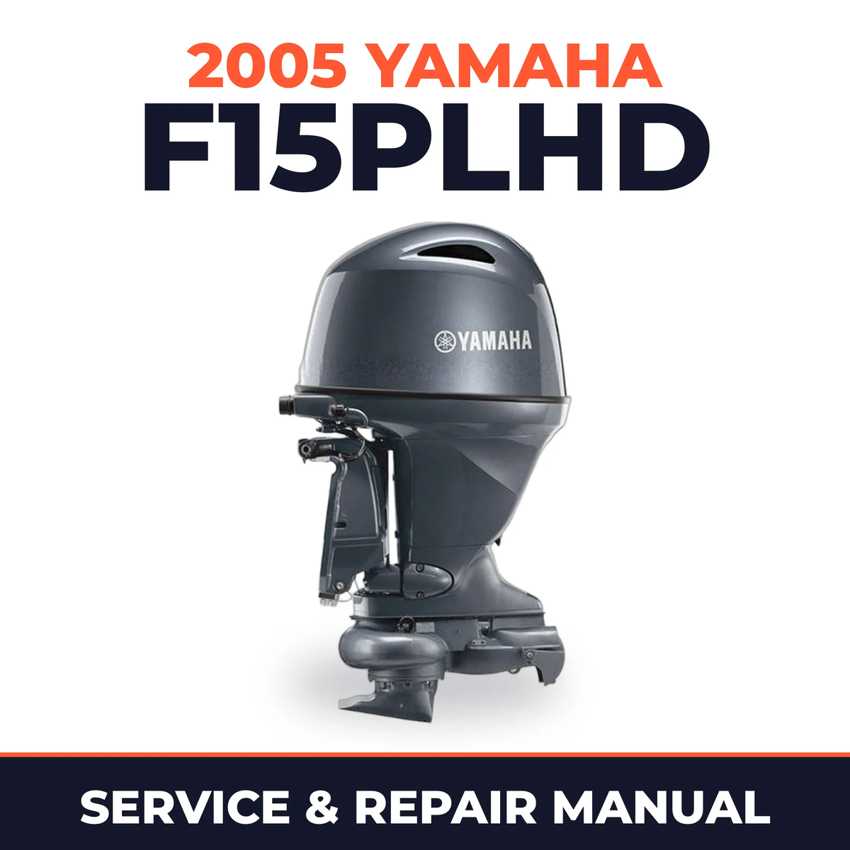 2005 Yamaha F15PLHD 4 stroke Service and Repair Manual