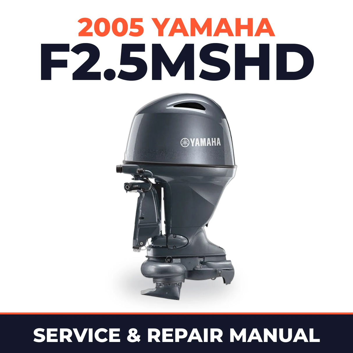 2005 Yamaha F2.5MSHD 4 stroke Service and Repair Manual