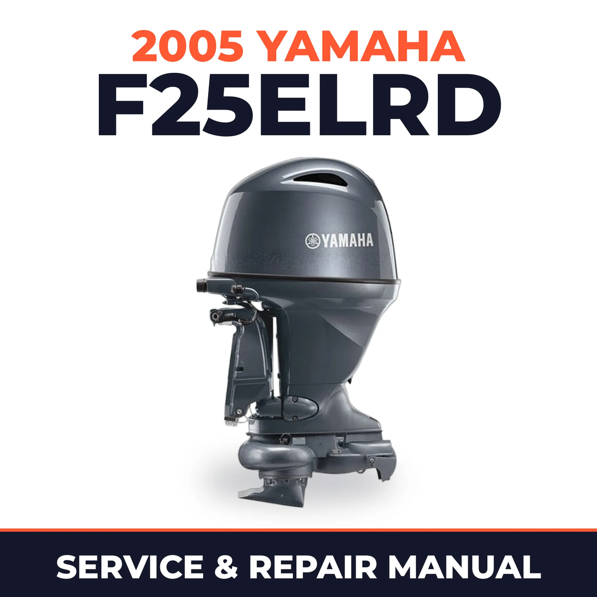 2005 Yamaha F25ELRD 4 stroke Service and Repair Manual