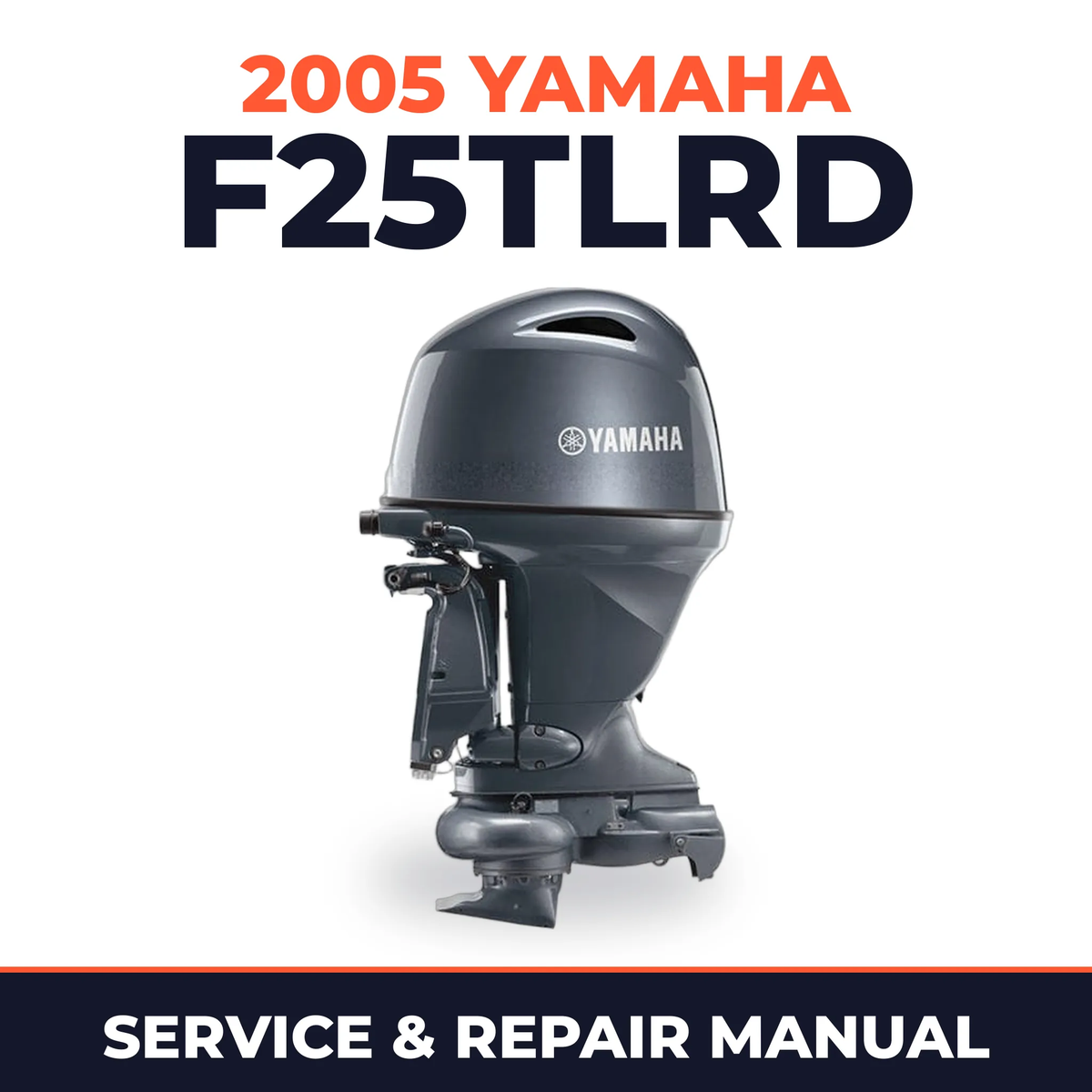2005 Yamaha F25TLRD 4 stroke Service and Repair Manual