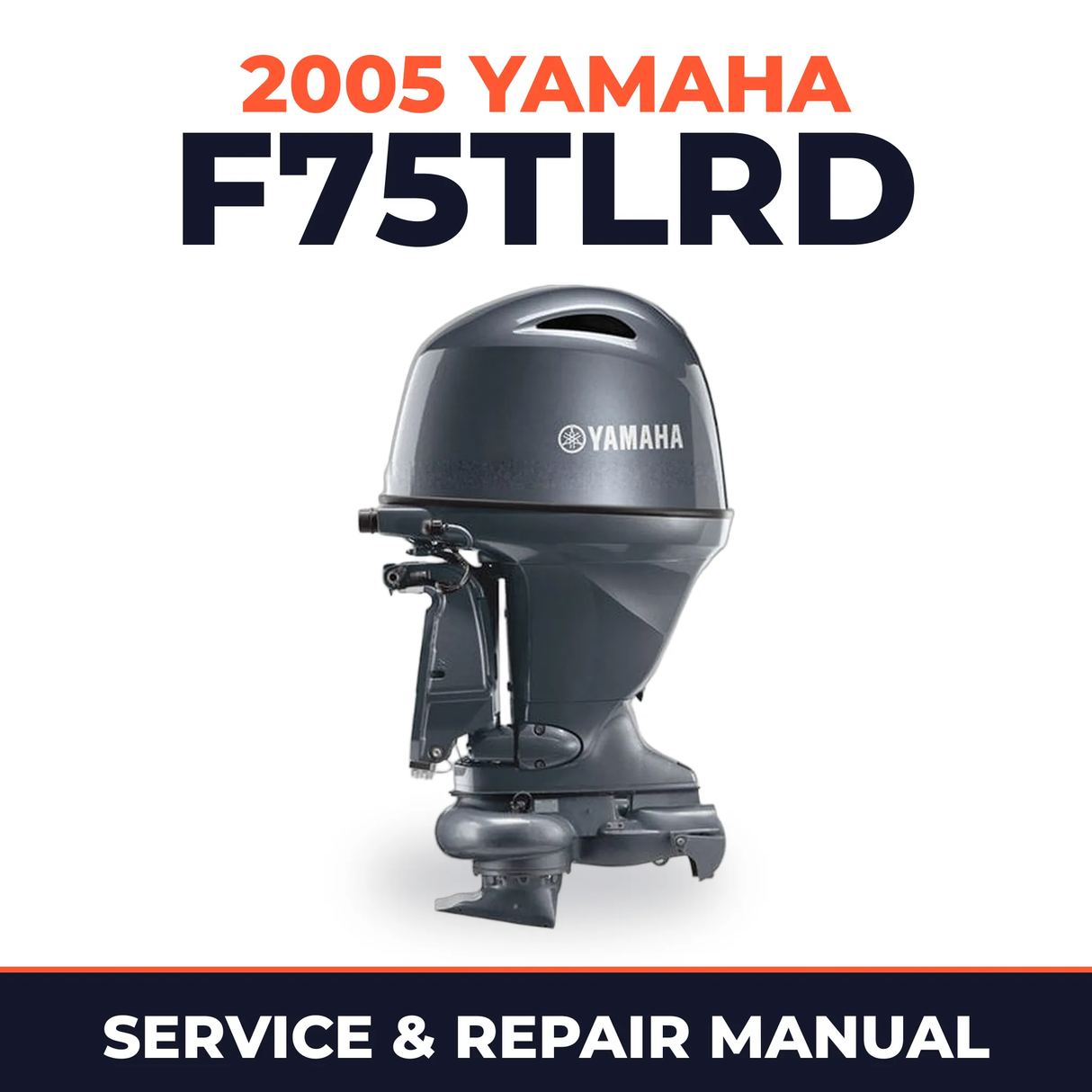 2005 Yamaha F75TLRD 4 stroke Service and Repair Manual