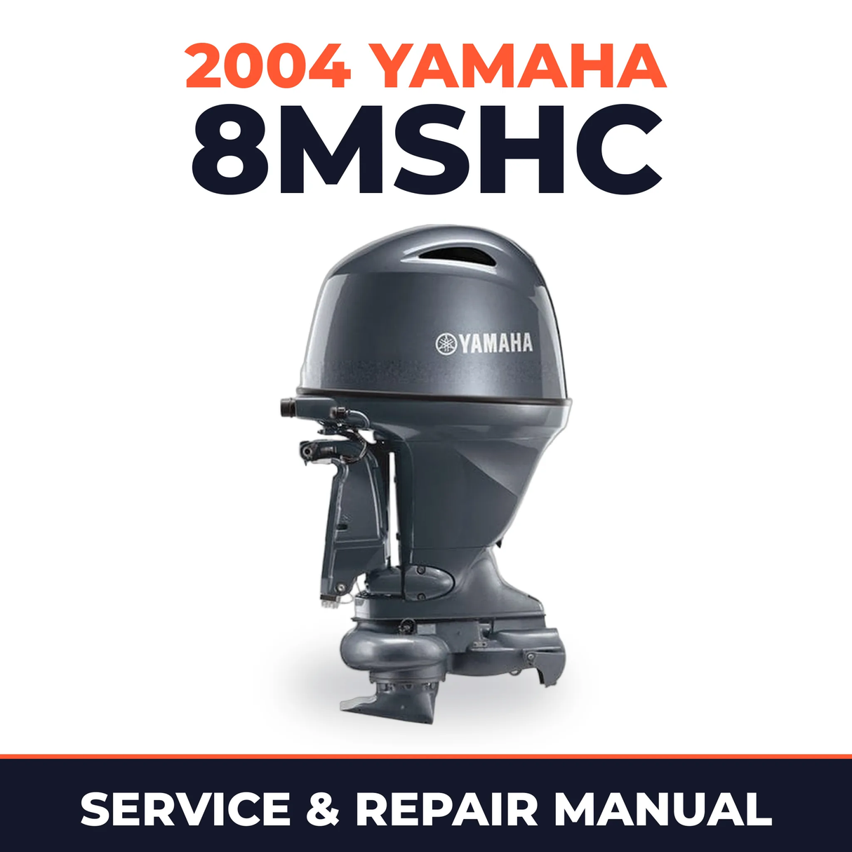 2004 Yamaha 8MSHC 2 stroke Service and Repair Manual