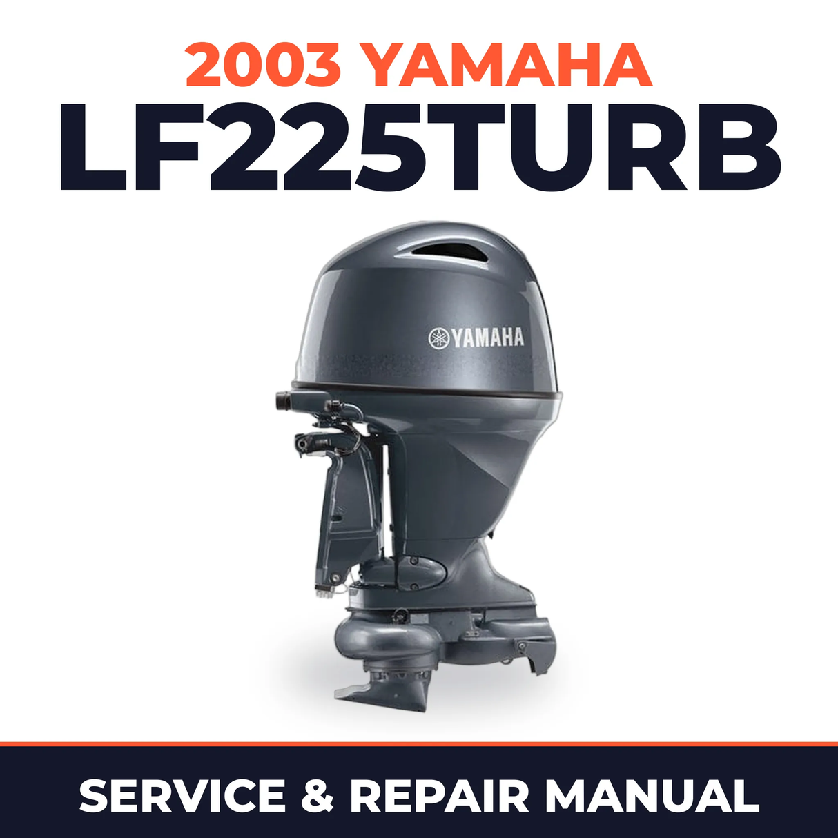 2003 Yamaha LF225TURB 2 stroke Service and Repair Manual