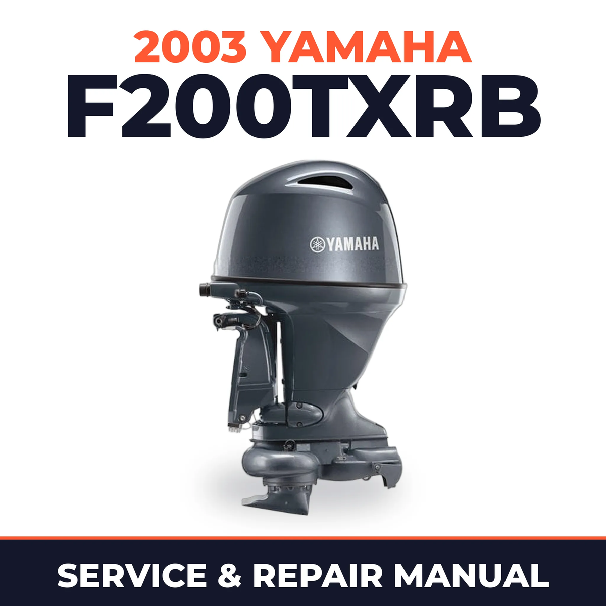 2003 Yamaha F200TXRB 4 stroke Service and Repair Manual