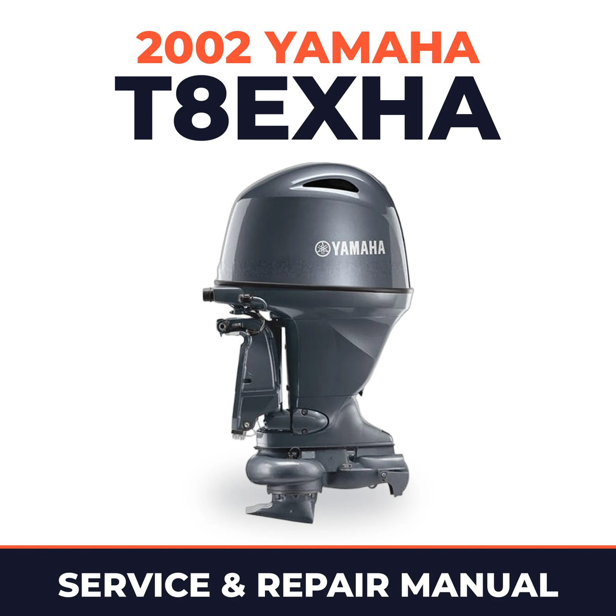 2002 Yamaha T8EXHA 2 stroke Service and Repair Manual