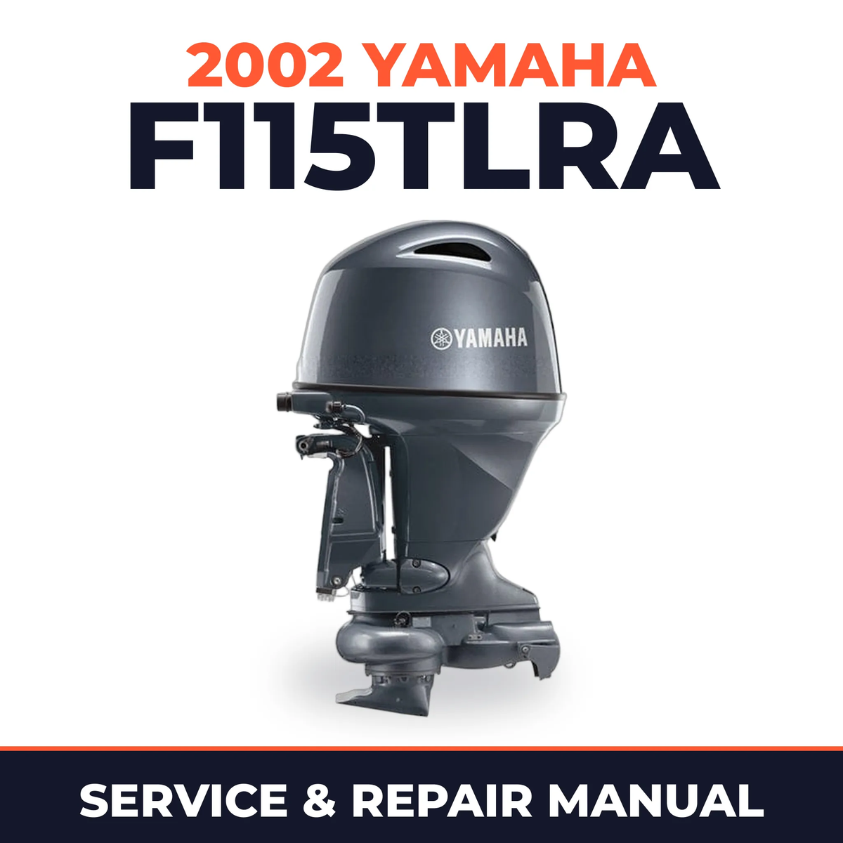2002 Yamaha F115TLRA 4 stroke Service and Repair Manual