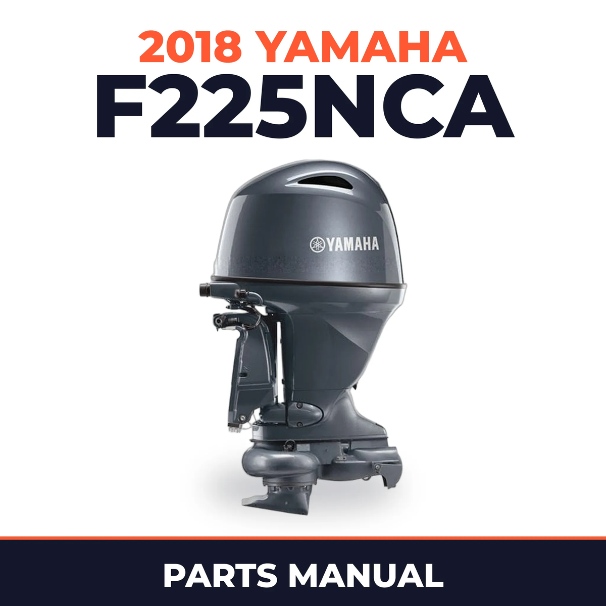 2018 Yamaha F225NCA Parts Manual