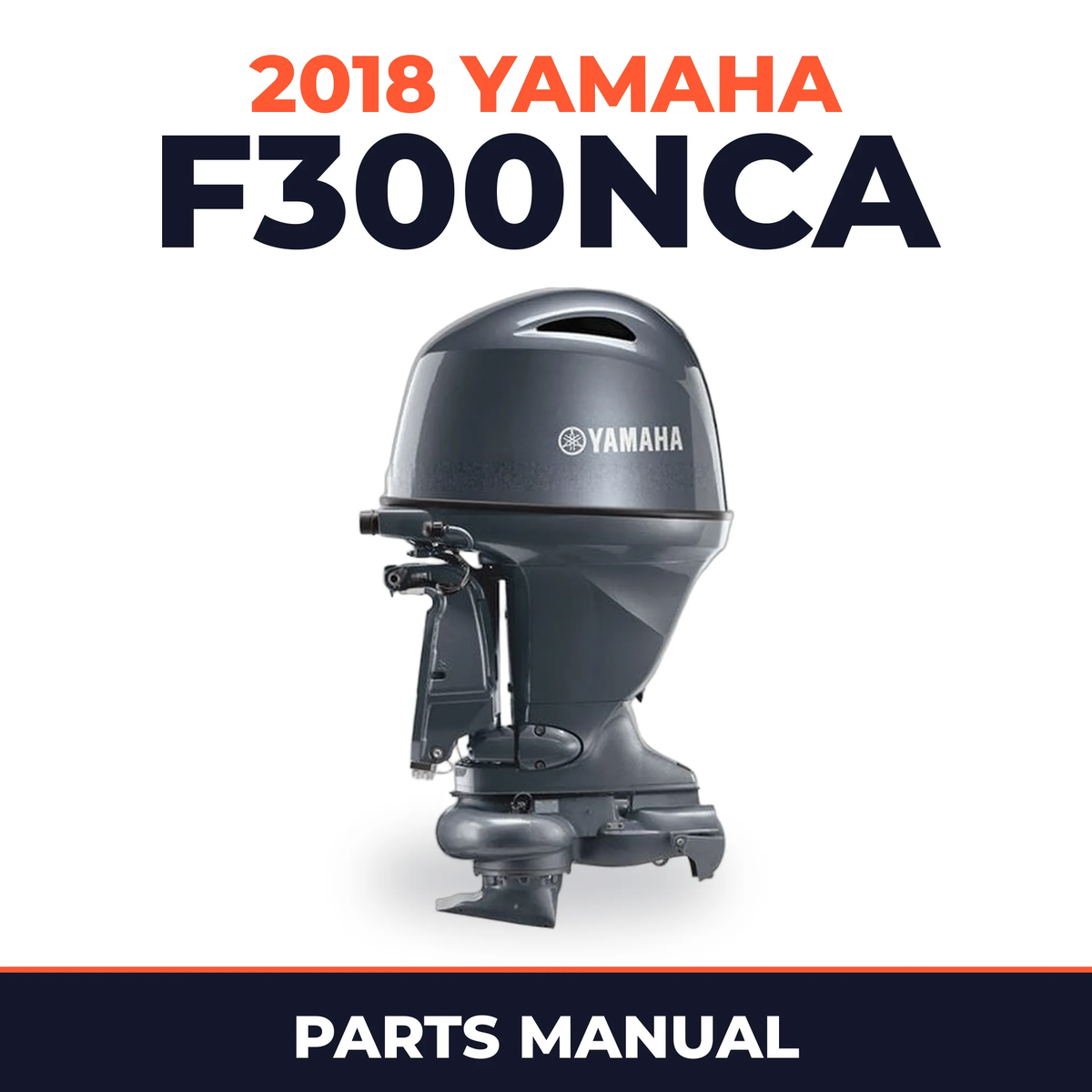 2018 Yamaha F300NCA Parts Manual