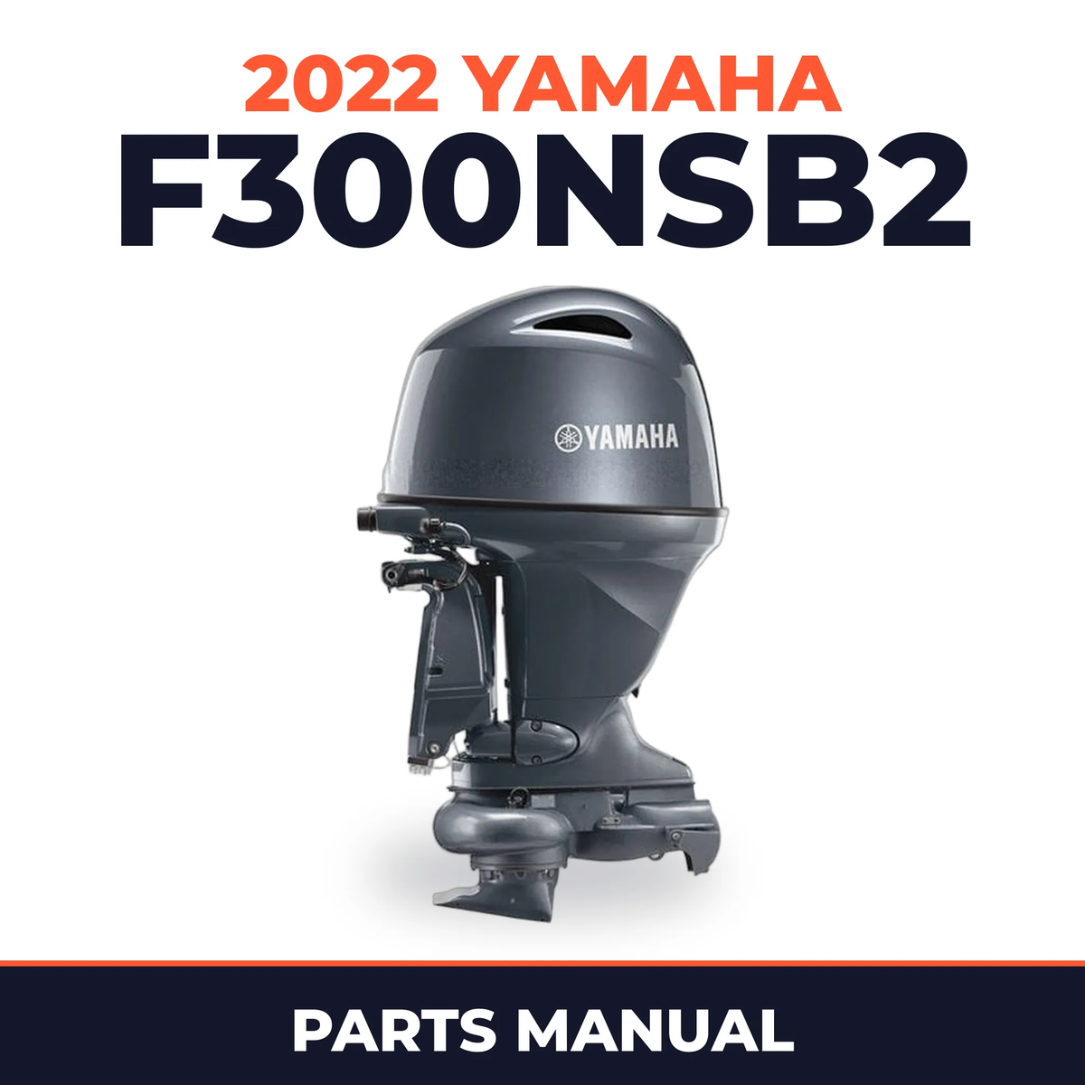 2022 Yamaha F300NSB2 Parts Manual