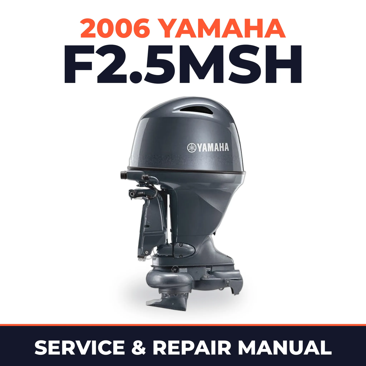 2006 Yamaha F2.5MSH Service and Repair Manual