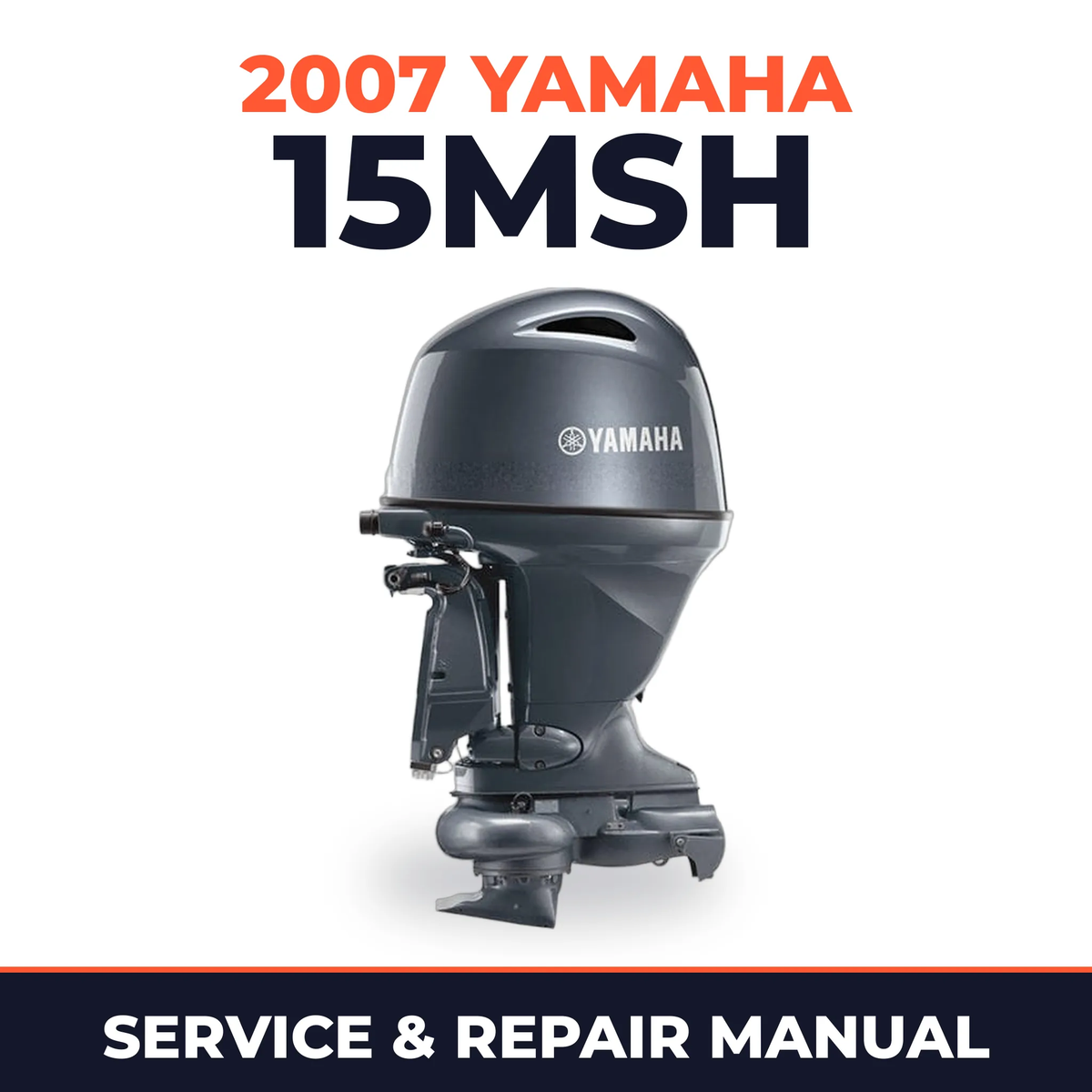 2007 Yamaha 15MSH Service and Repair Manual