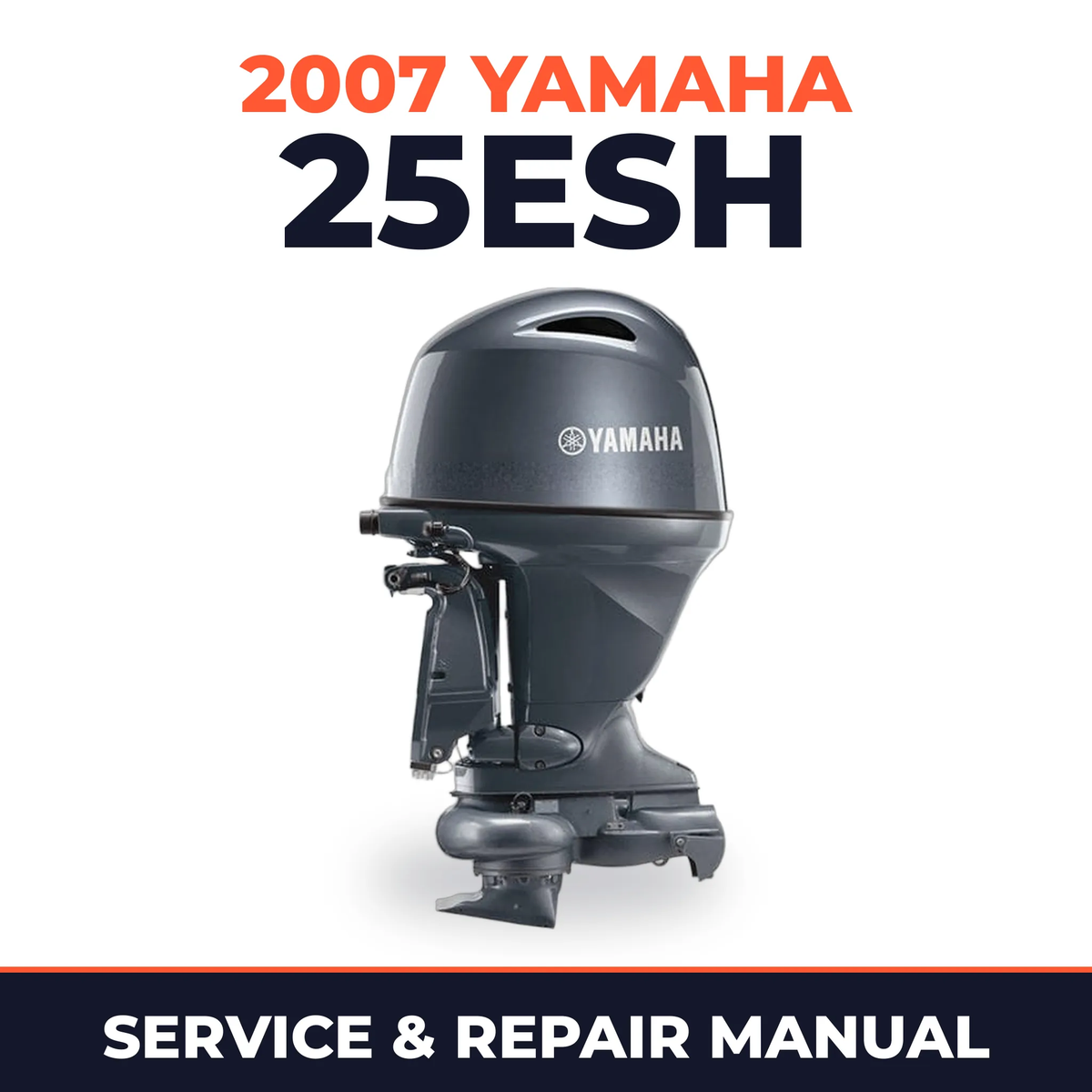 2007 Yamaha 25ESH Service and Repair Manual