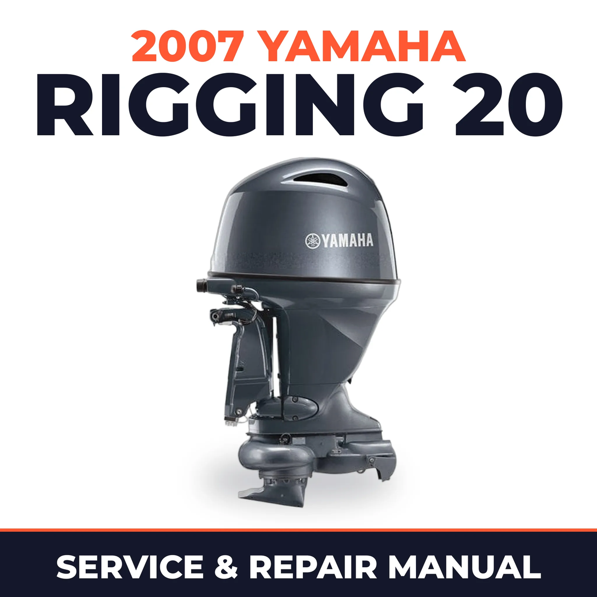 2007 Yamaha RIGGING 20 Service and Repair Manual