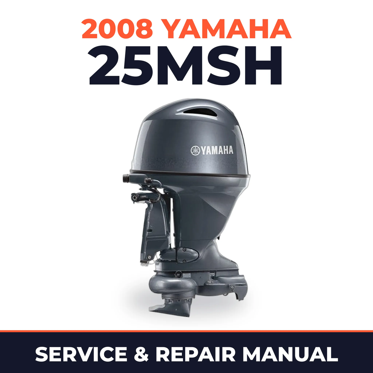 2008 Yamaha 25MSH Service and Repair Manual