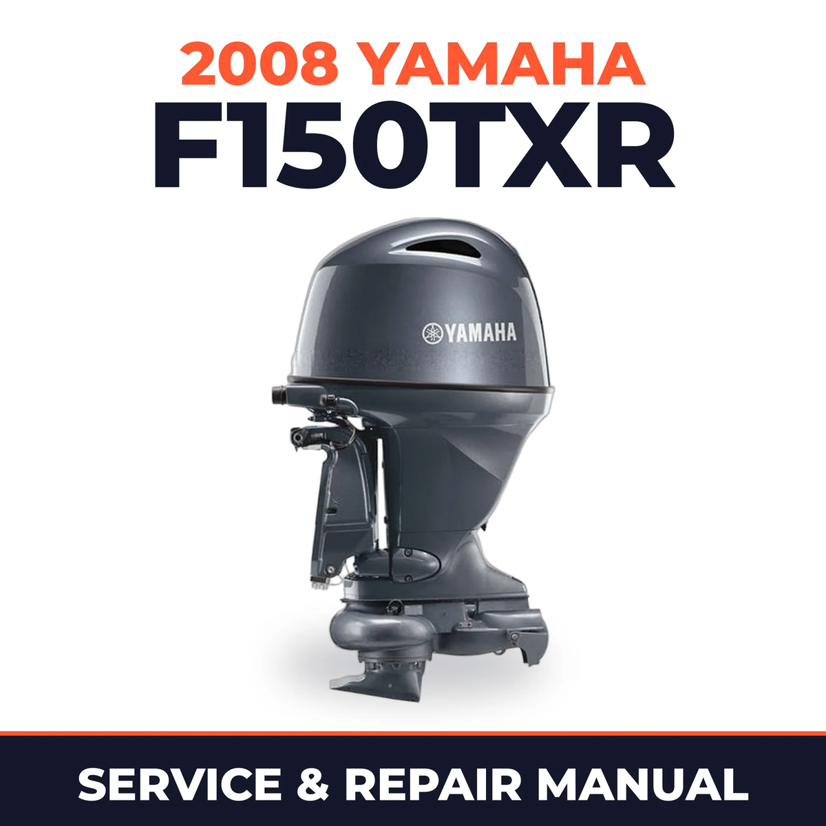 2008 Yamaha F150TXR Service and Repair Manual