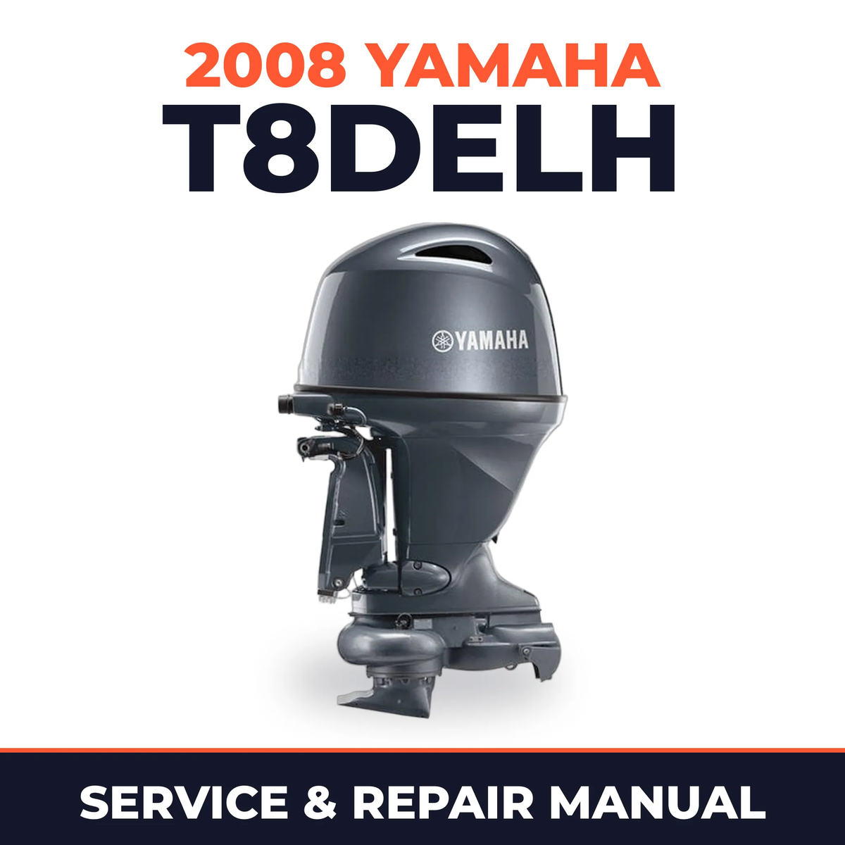 2008 Yamaha T8DELH Service and Repair Manual