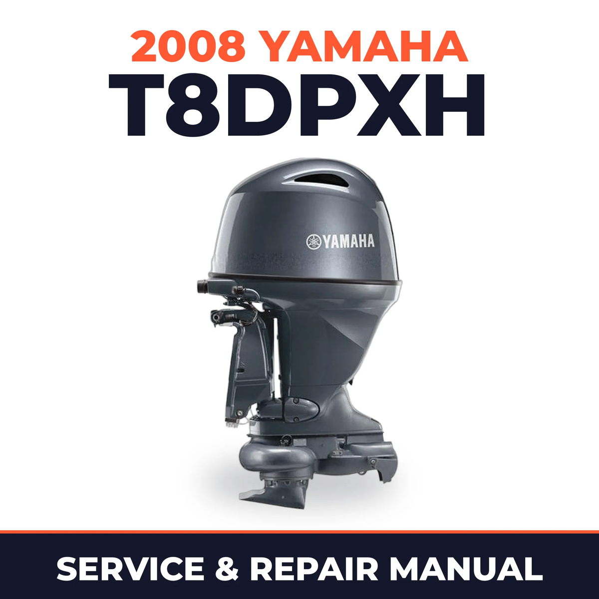 2008 Yamaha T8DPXH Service and Repair Manual