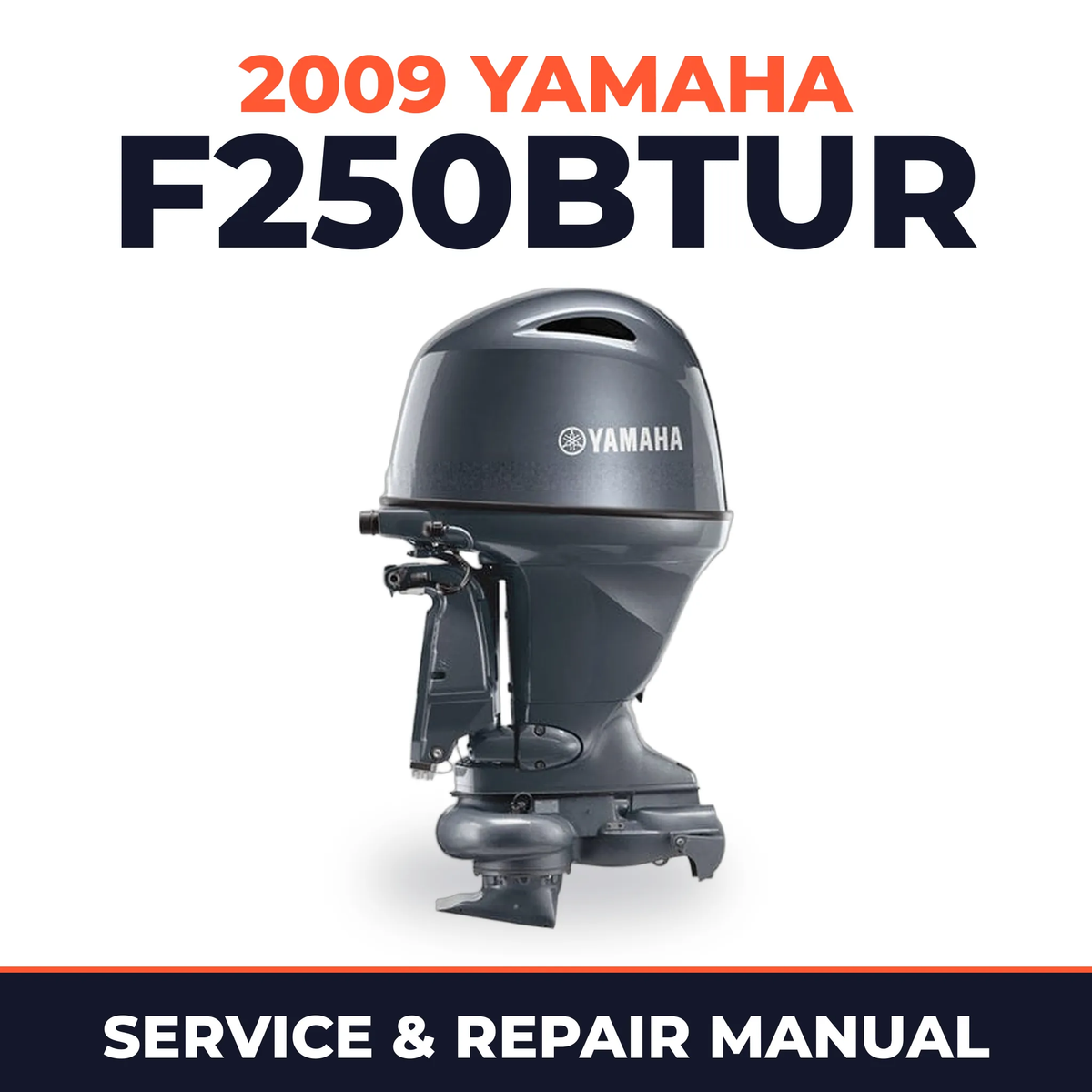 2009 Yamaha F250BTUR Service and Repair Manual