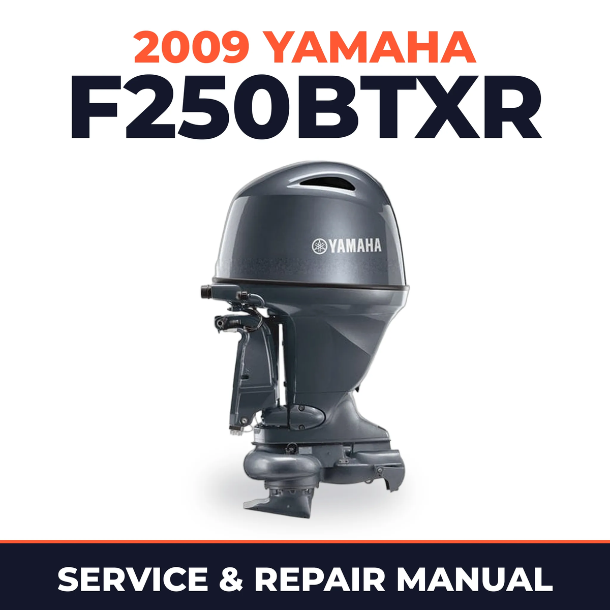 2009 Yamaha F250BTXR Service and Repair Manual