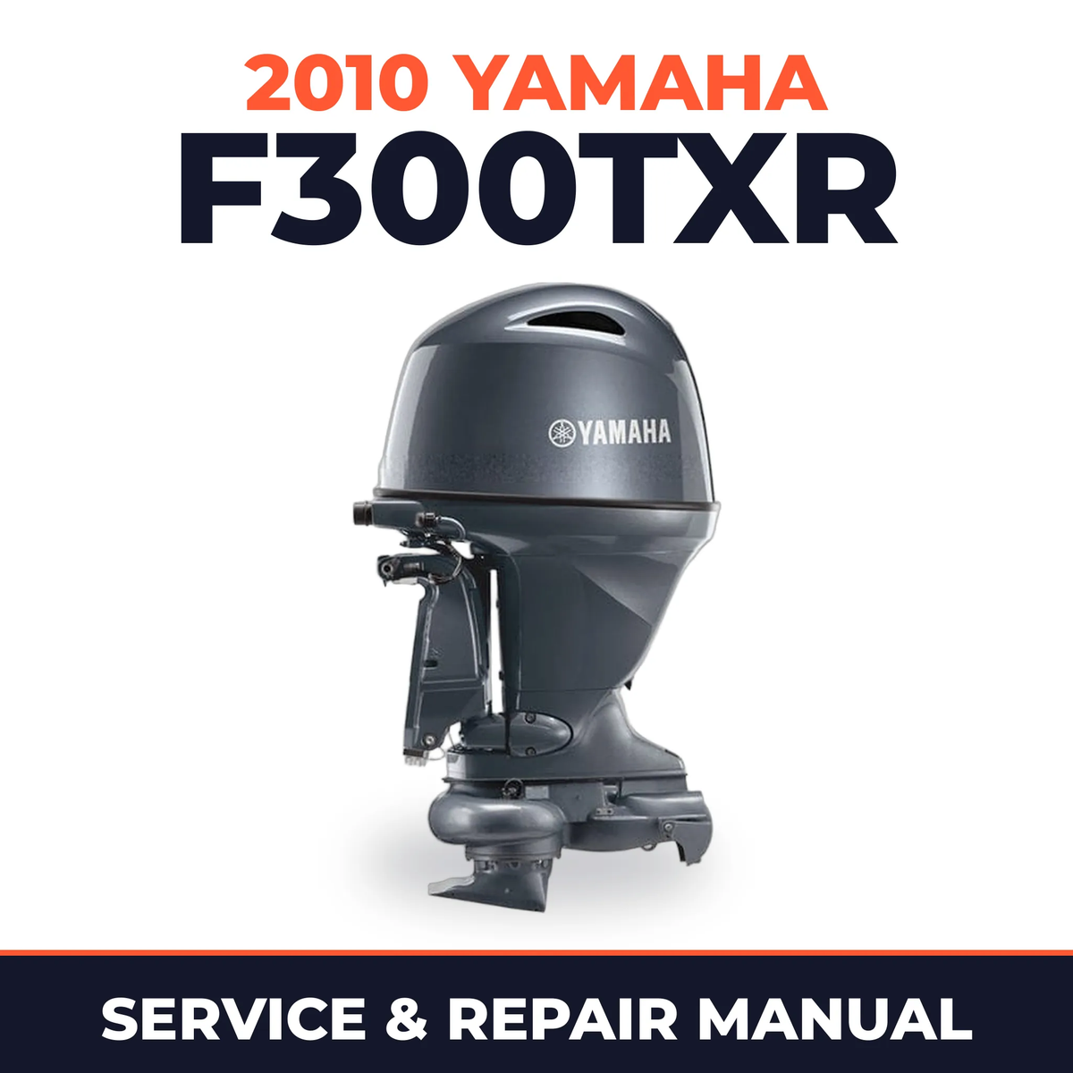 2010 Yamaha F300TXR Service and Repair Manual