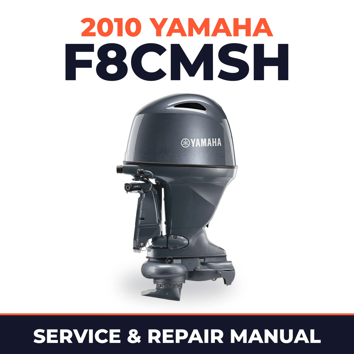 2010 Yamaha F8CMSH Service and Repair Manual
