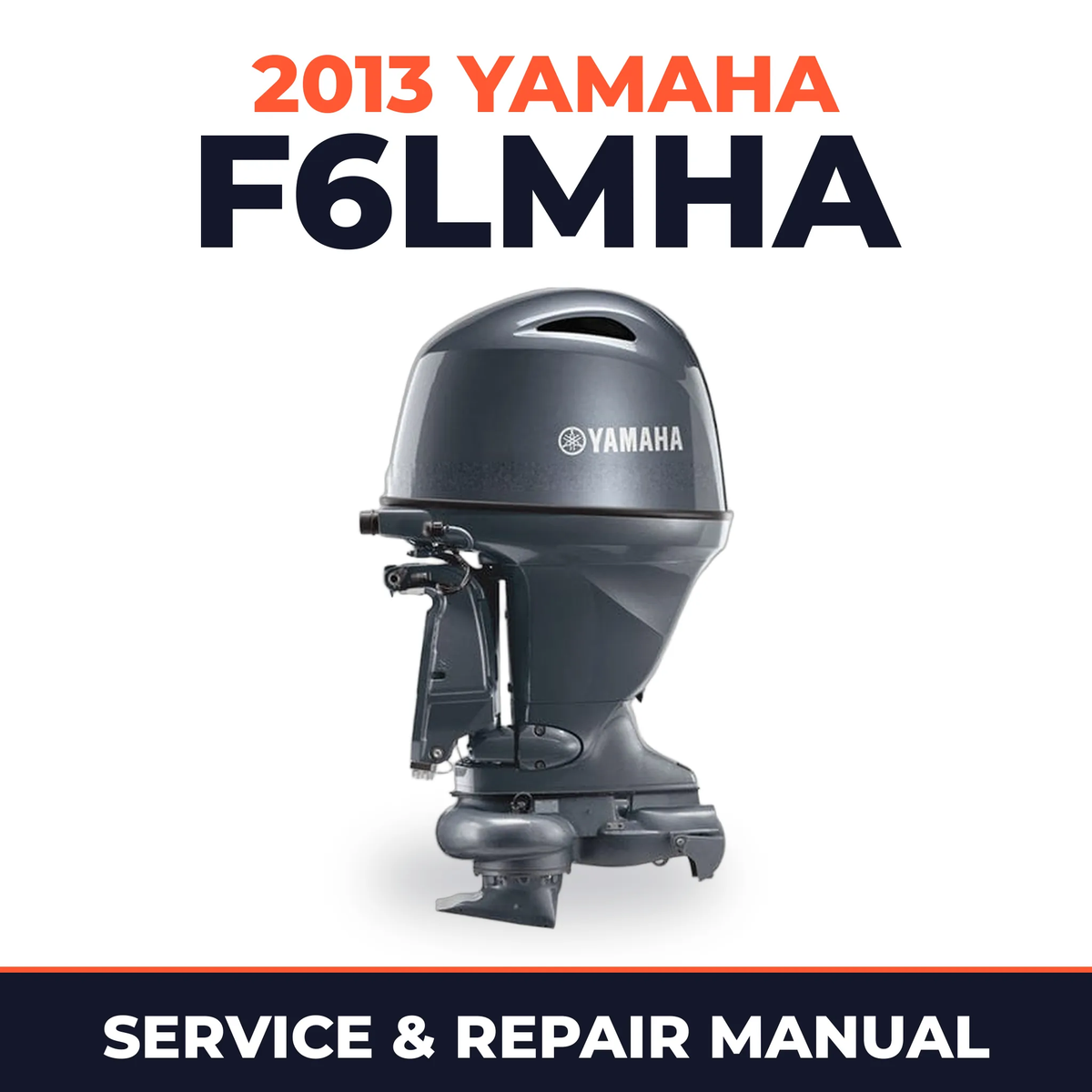 2013 Yamaha F6LMHA Service and Repair Manual