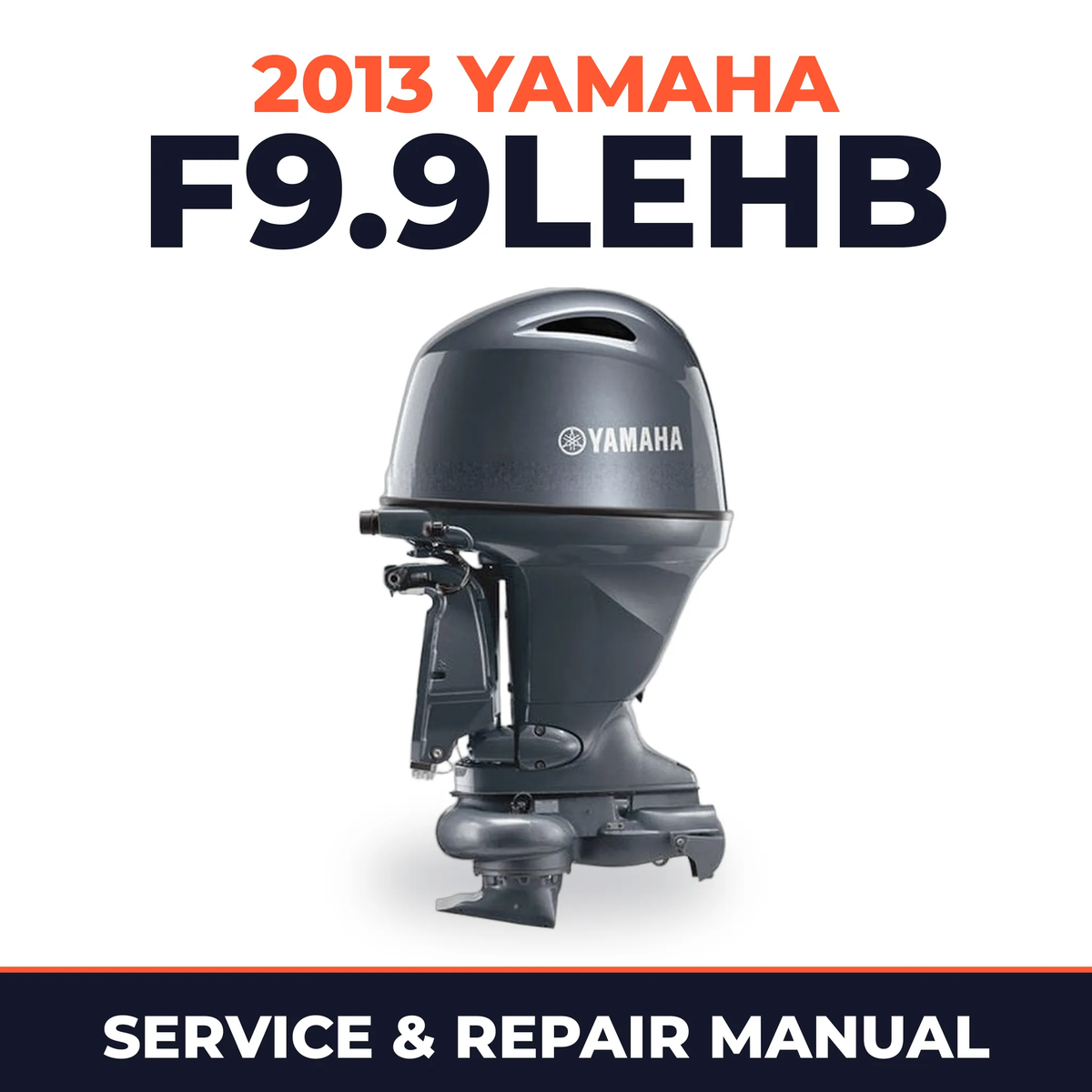 2013 Yamaha F9.9LEHB Service and Repair Manual