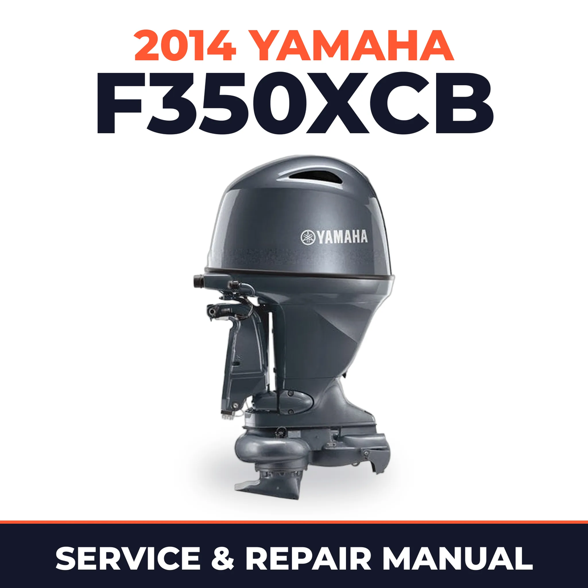 2014 Yamaha F350XCB Service and Repair Manual
