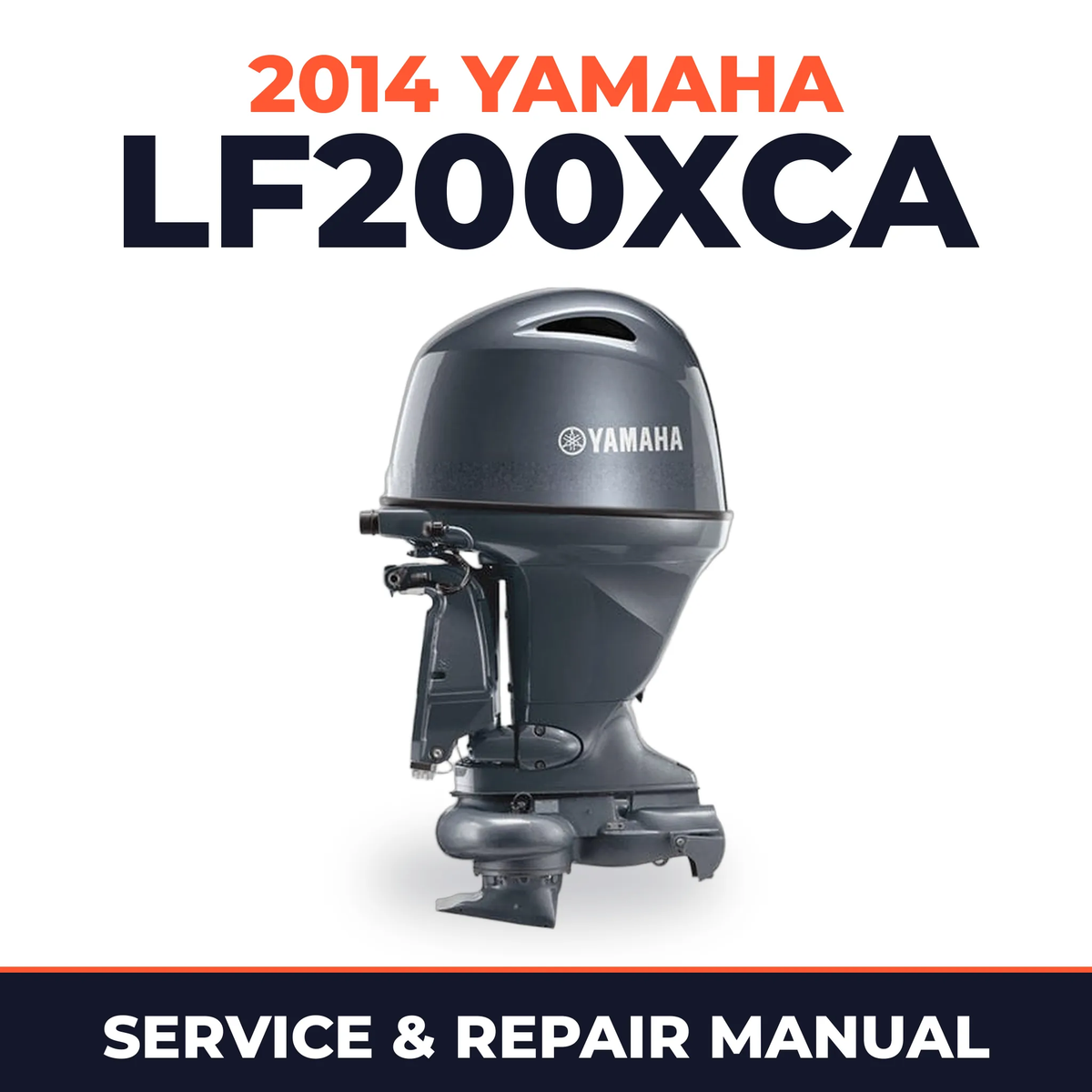 2014 Yamaha LF200XCA Service and Repair Manual