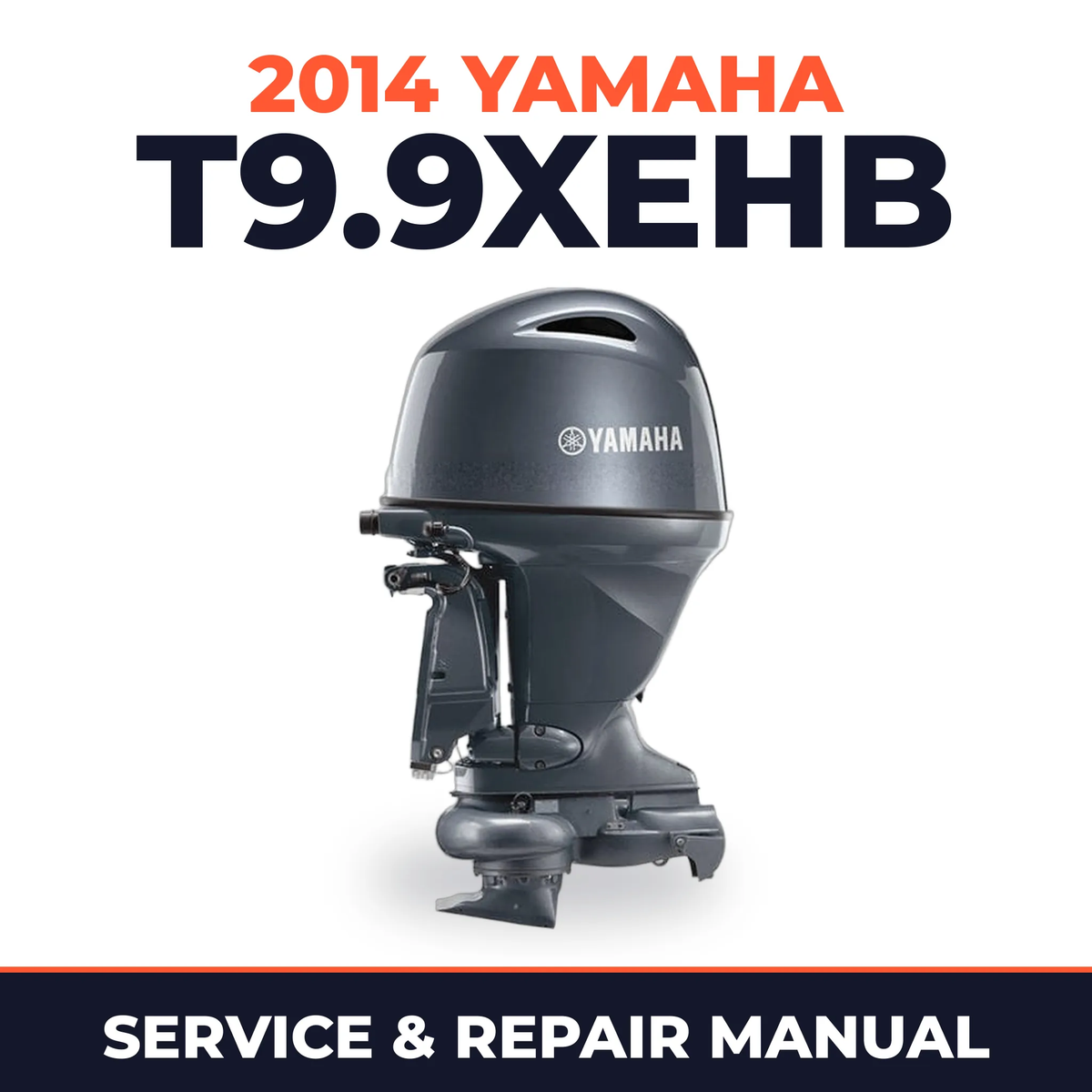2014 Yamaha T9.9XEHB Service and Repair Manual