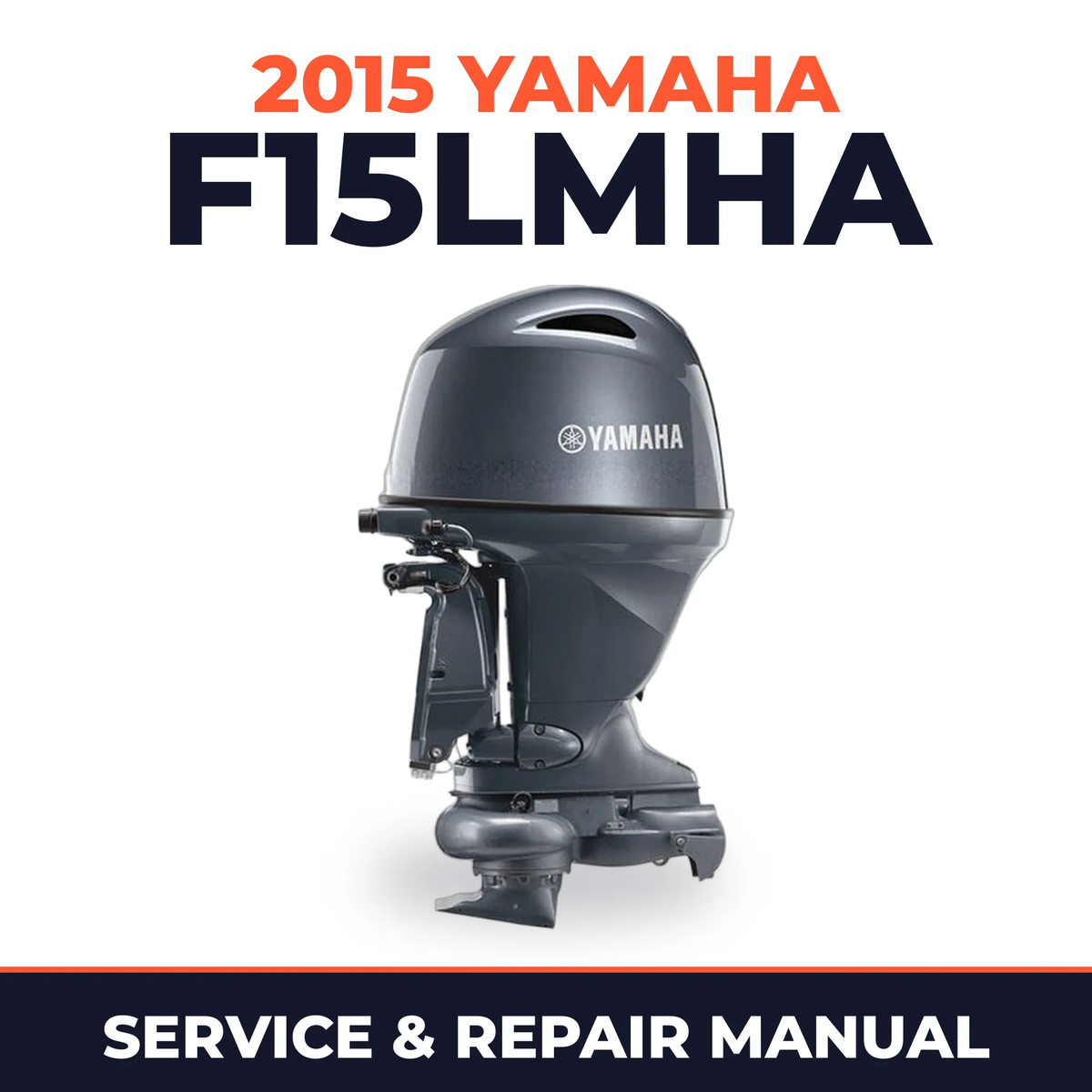 2015 Yamaha F15LMHA Service and Repair Manual