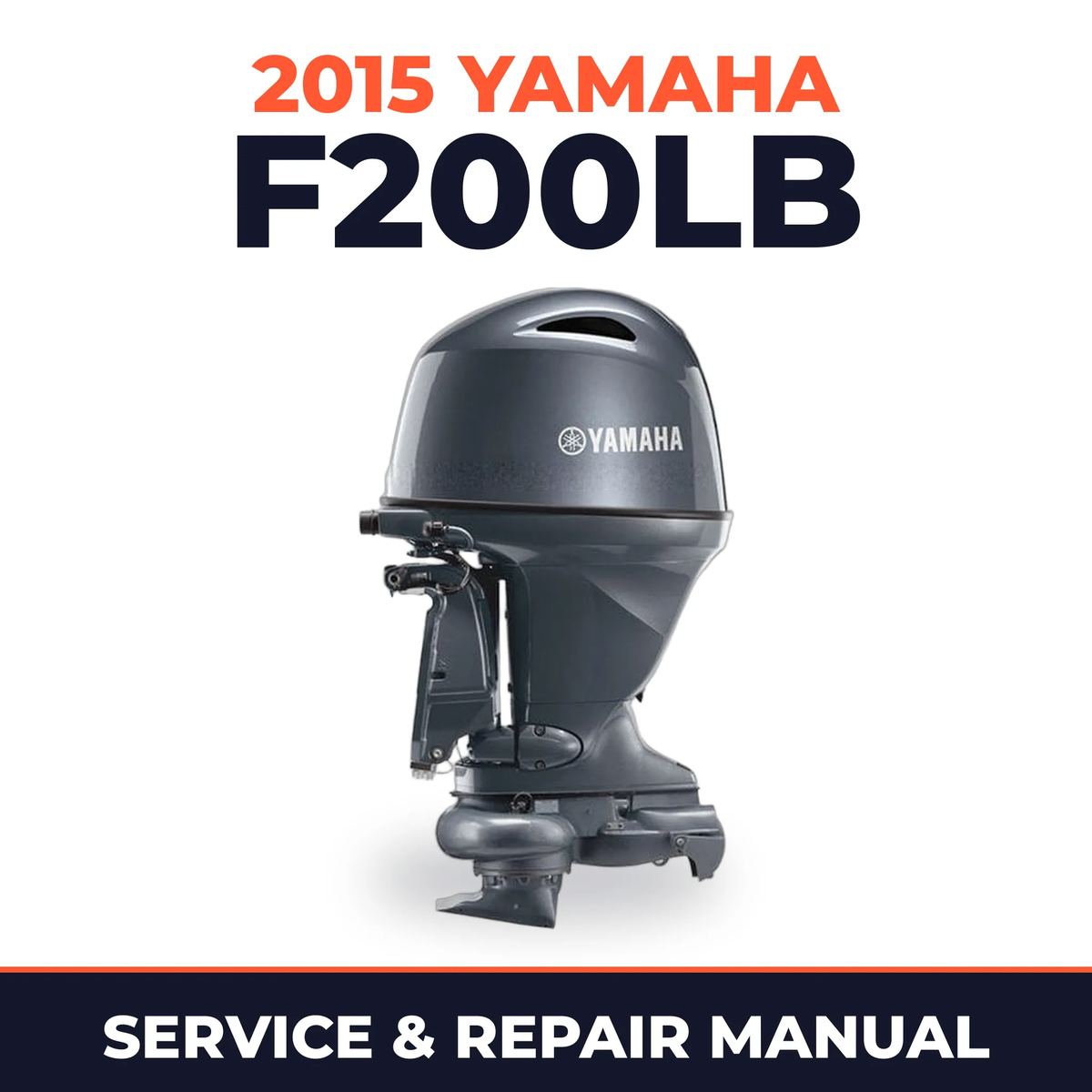 2015 Yamaha F200LB Service and Repair Manual