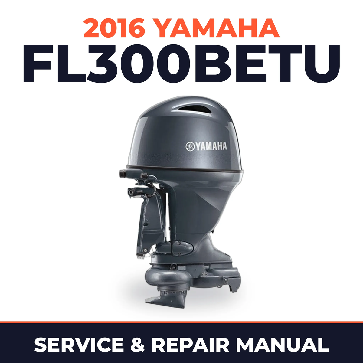 2016 Yamaha FL300BETU Service and Repair Manual
