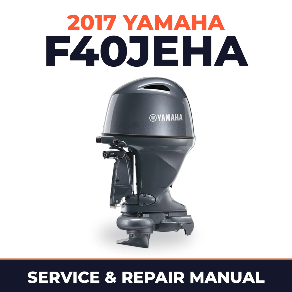2017 Yamaha F40JEHA Service and Repair Manual