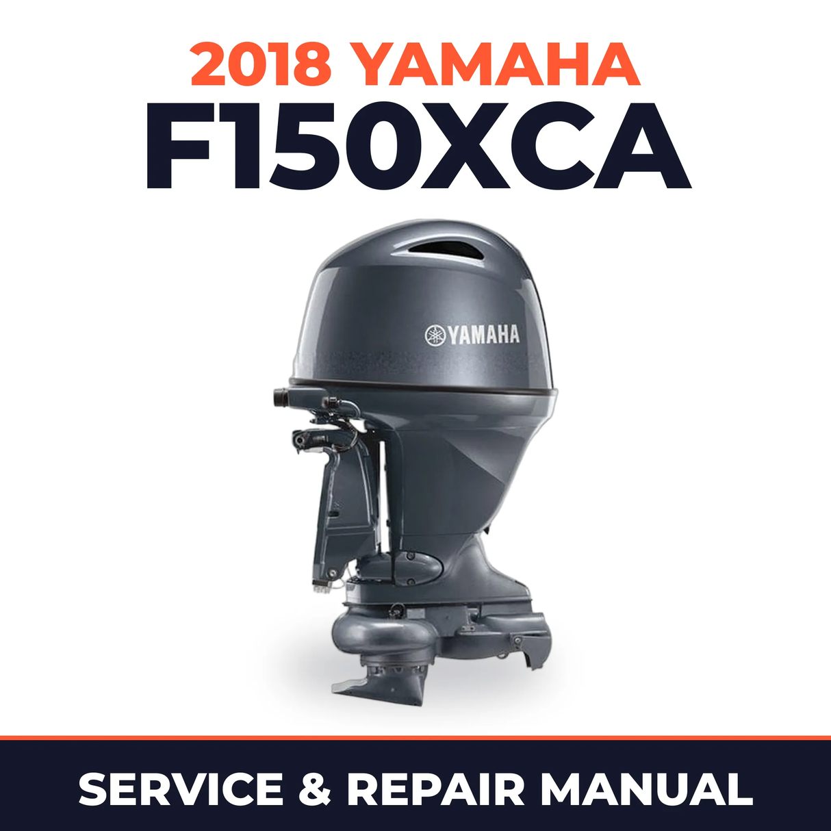 2018 Yamaha F150XCA Service and Repair Manual
