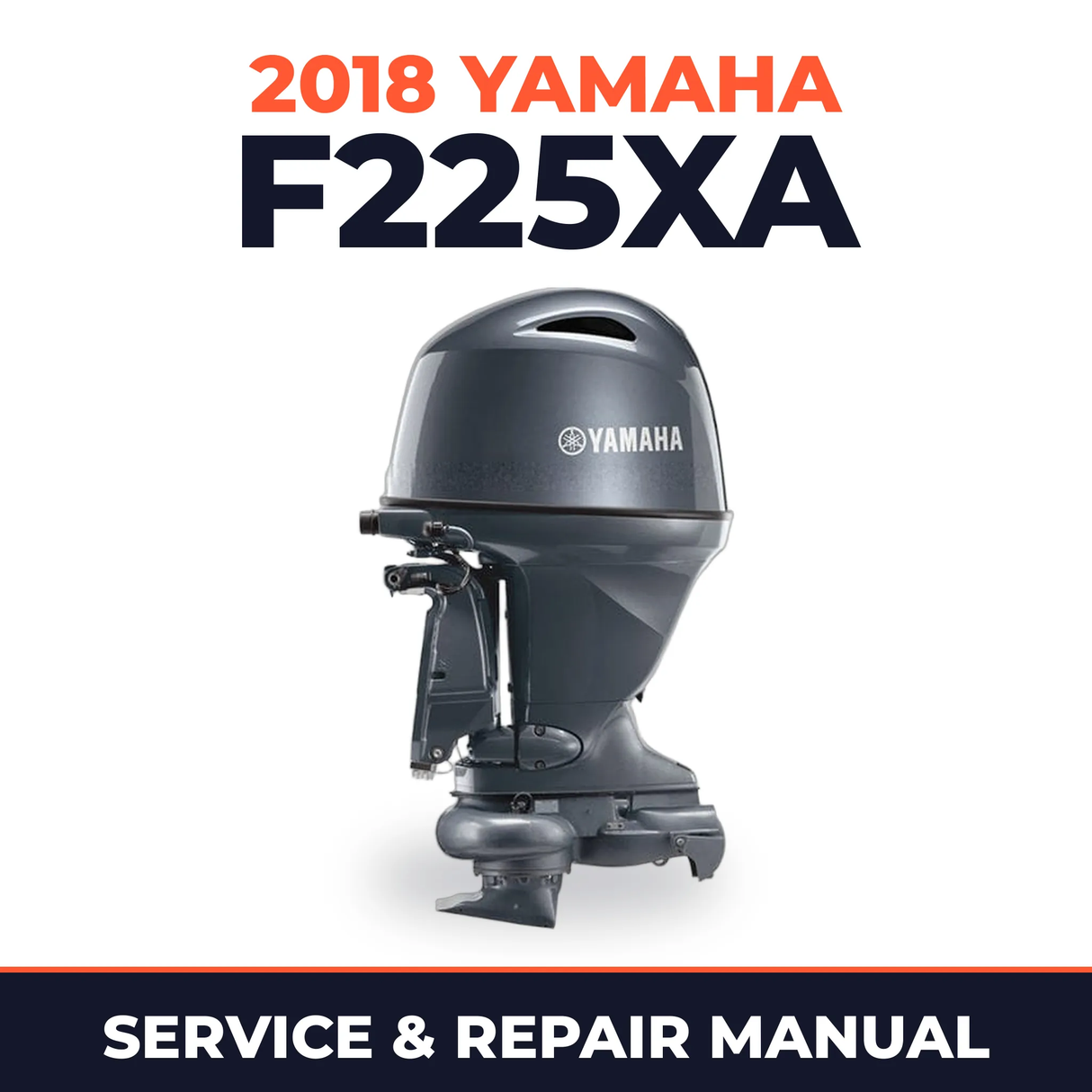2018 Yamaha F225XA Service and Repair Manual