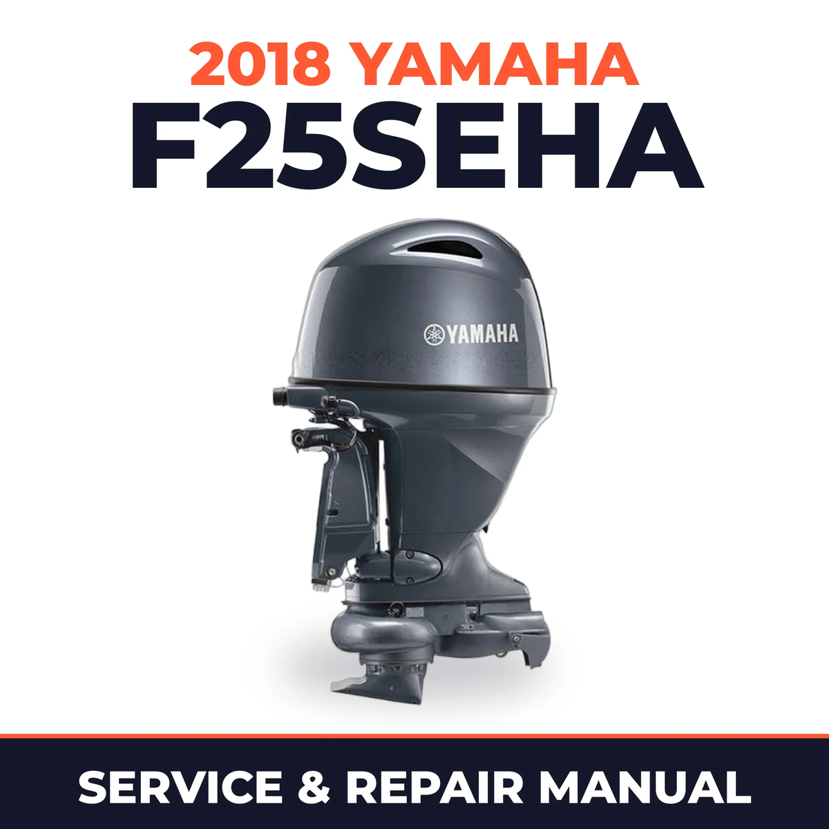 2018 Yamaha F25SEHA Service and Repair Manual