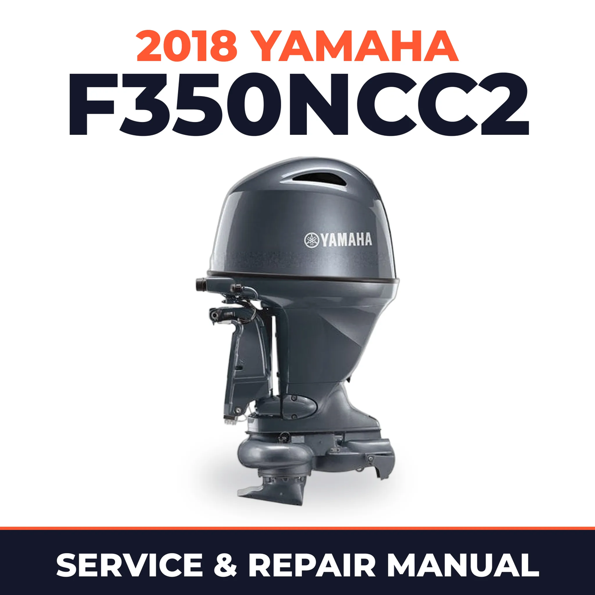 2018 Yamaha F350NCC2 Service and Repair Manual