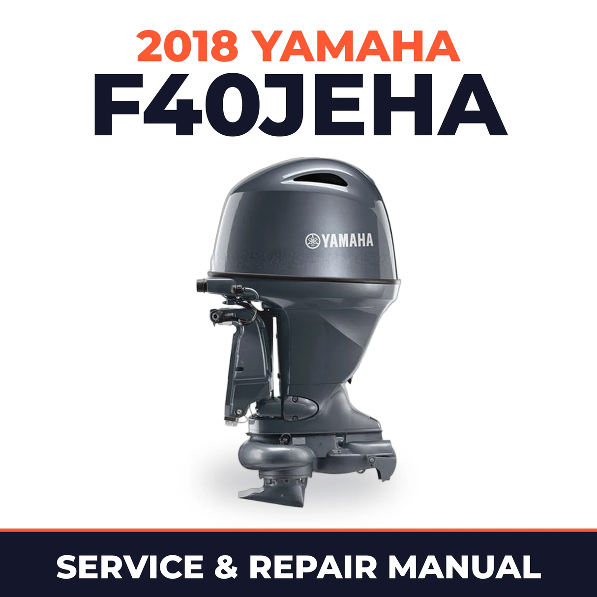 2018 Yamaha F40JEHA Service and Repair Manual