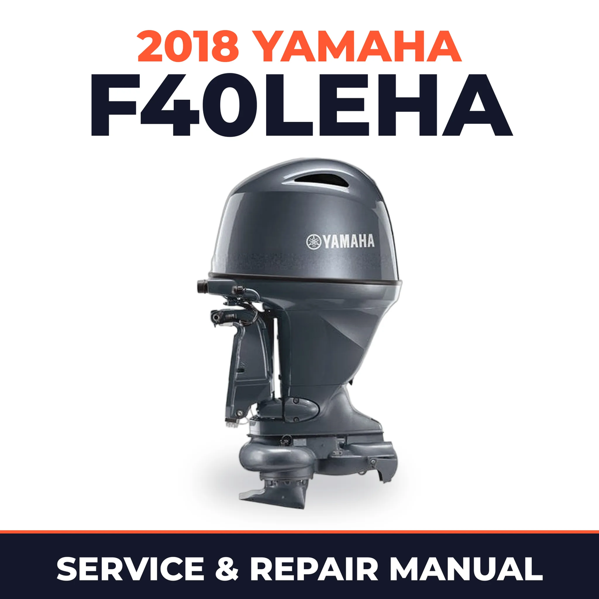 2018 Yamaha F40LEHA Service and Repair Manual