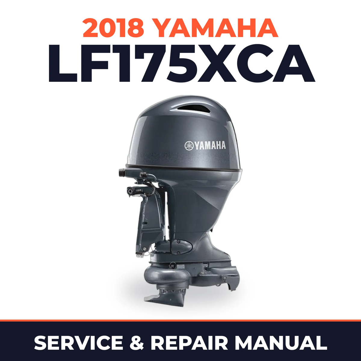 2018 Yamaha LF175XCA Service and Repair Manual