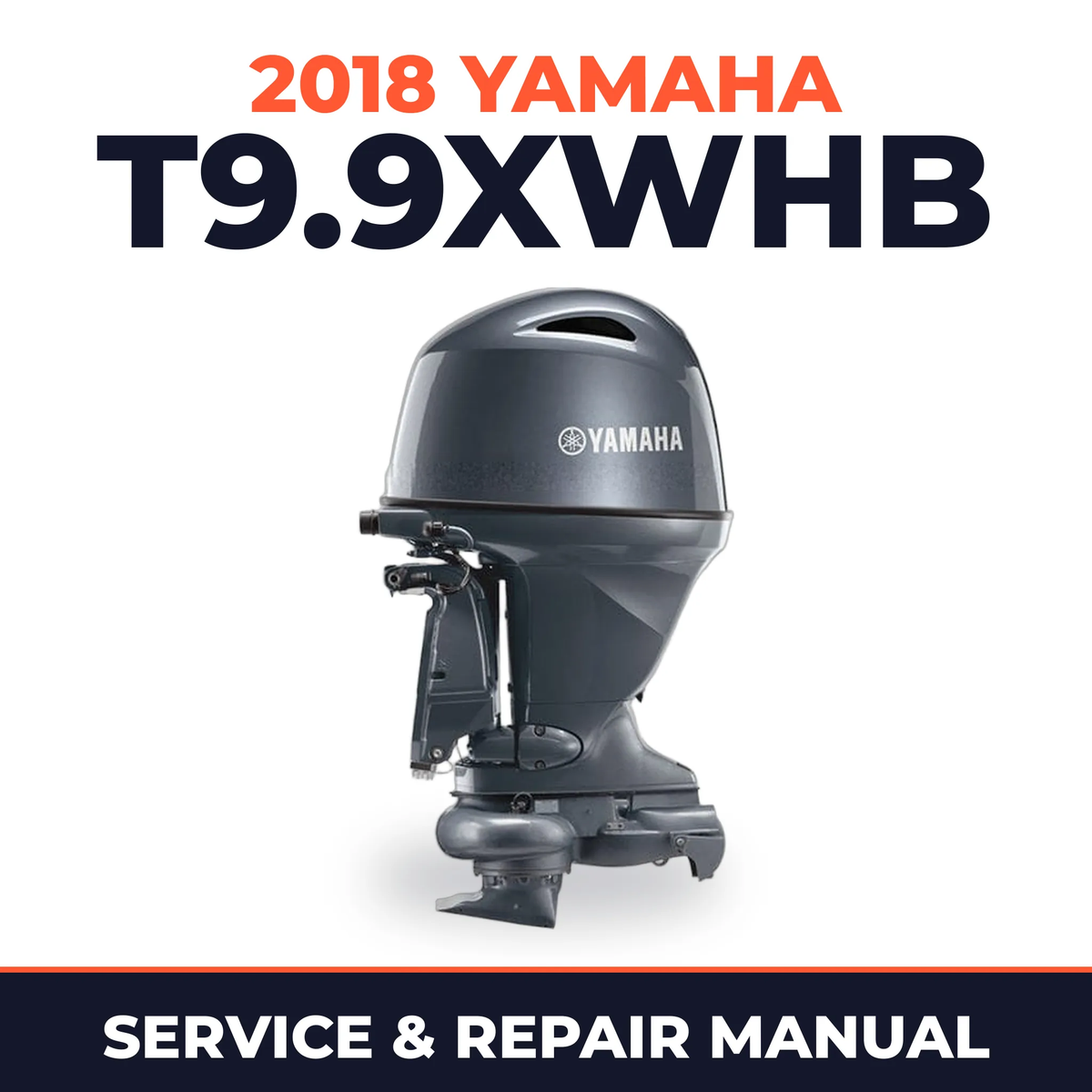 2018 Yamaha T9.9XWHB Service and Repair Manual