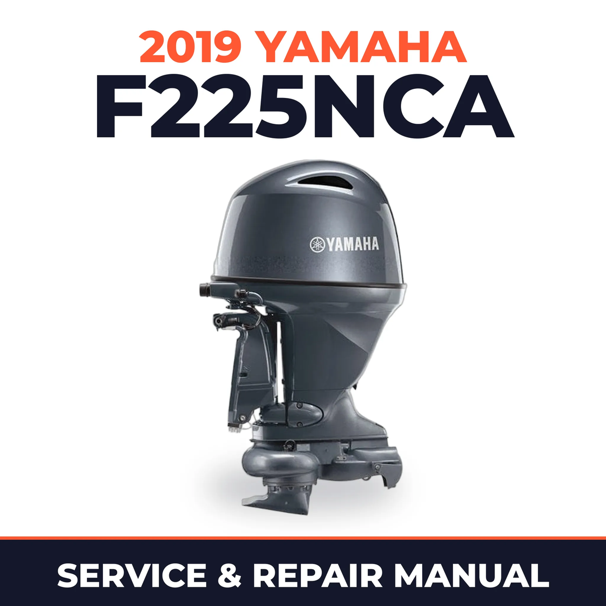 2019 Yamaha F225NCA Service and Repair Manual