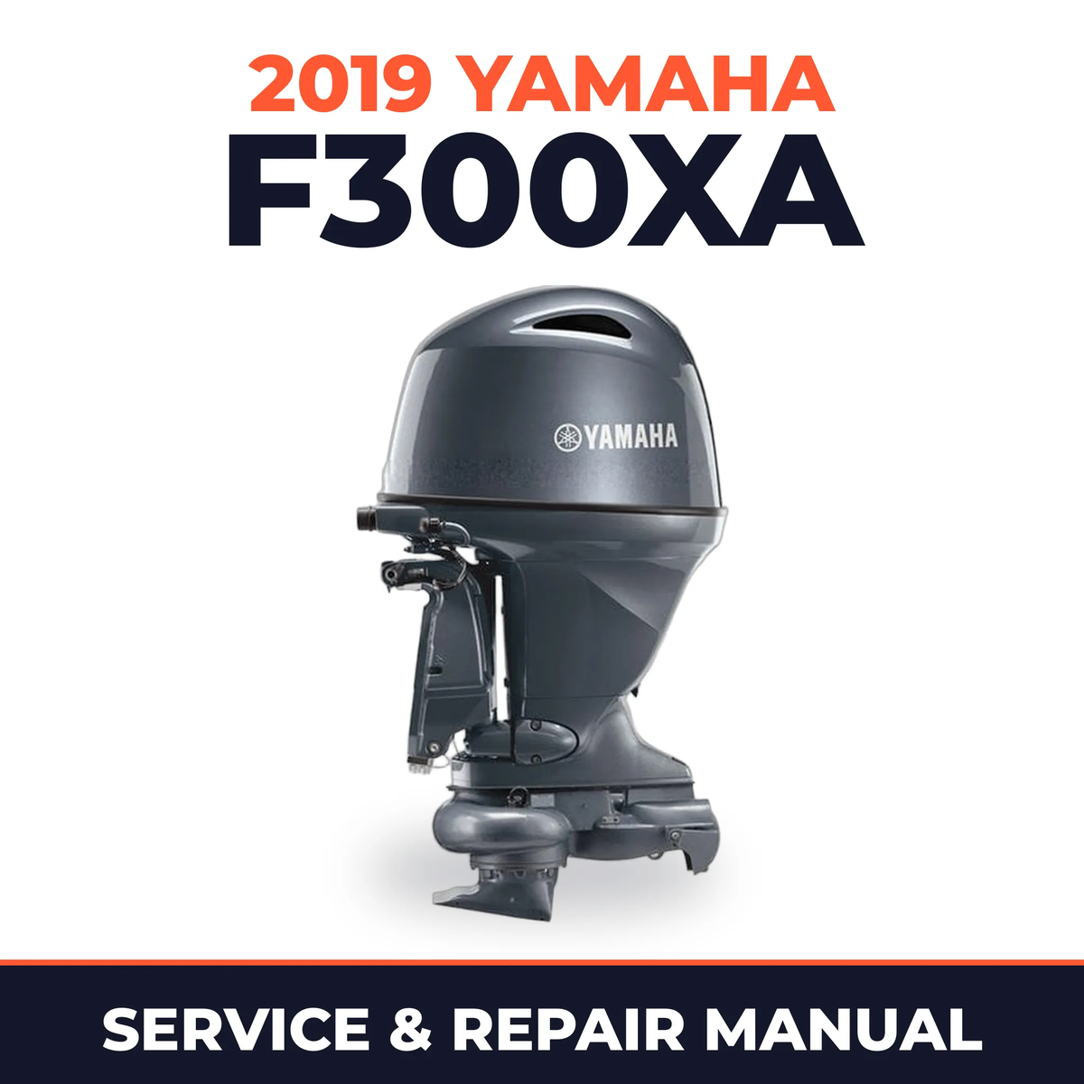 2019 Yamaha F300XA Service and Repair Manual