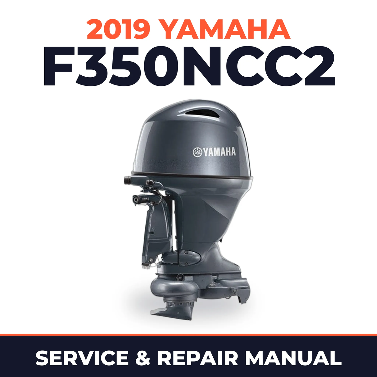 2019 Yamaha F350NCC2 Service and Repair Manual