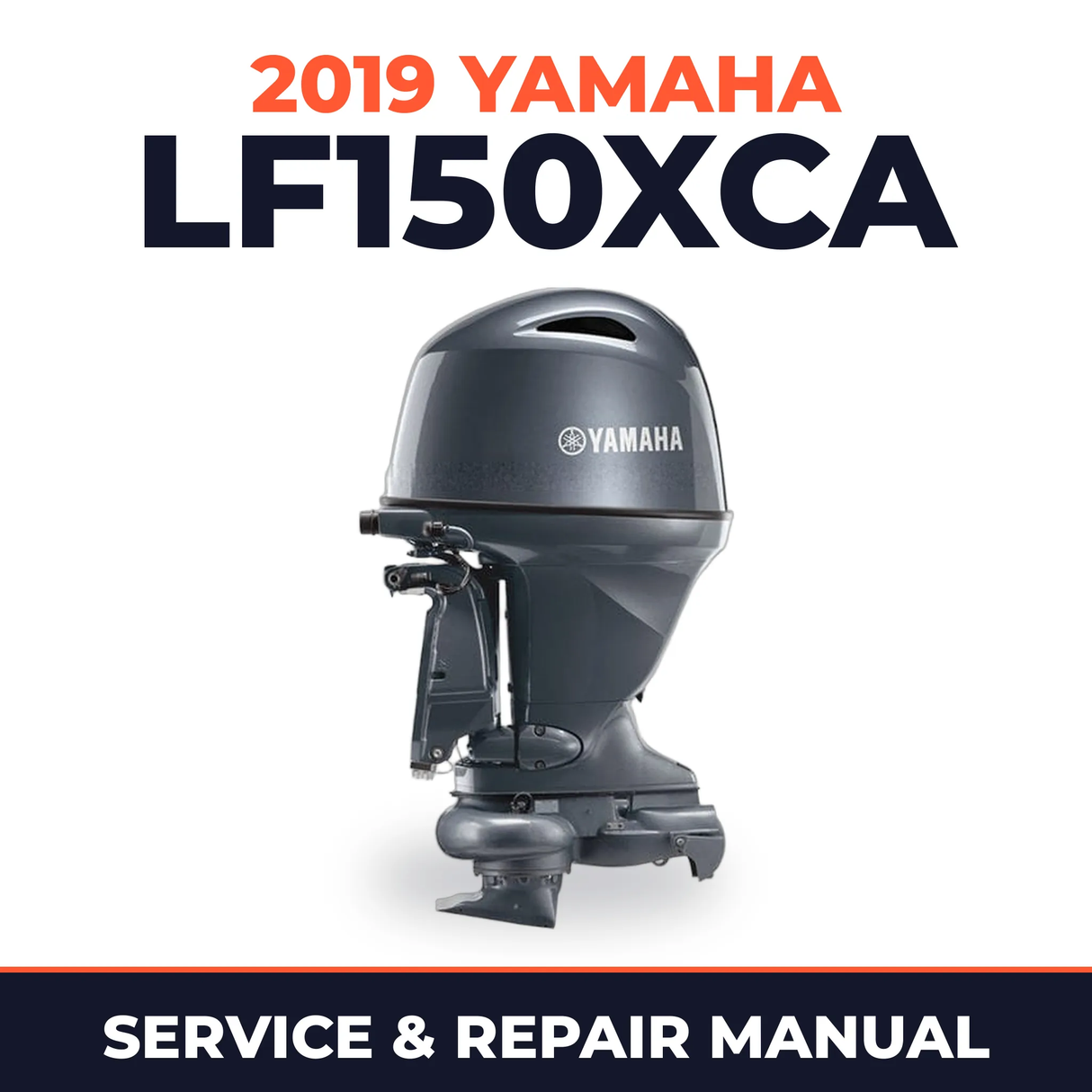 2019 Yamaha LF150XCA Service and Repair Manual